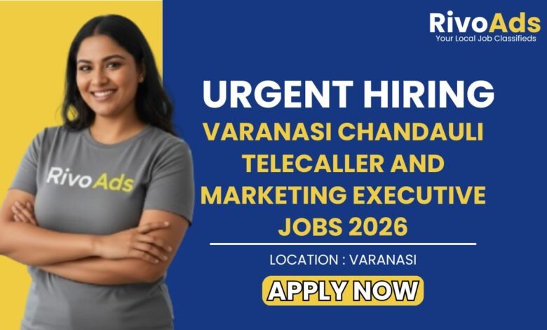 Varanasi Chandauli Telecaller and Marketing Executive Jobs 2026