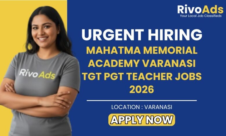 Mahatma Memorial Academy Varanasi TGT PGT Teacher Jobs 2026