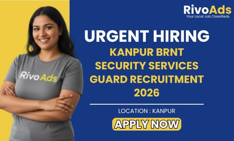 Kanpur BRNT Security Services Guard Recruitment 2026