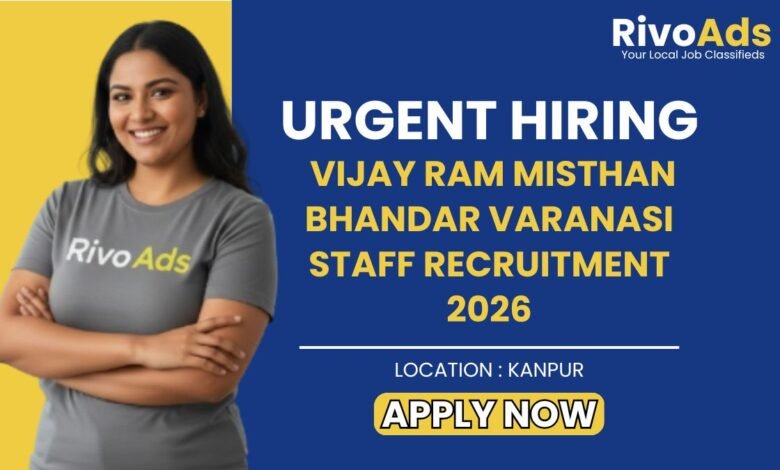 Vijay Ram Misthan Bhandar Varanasi Staff Recruitment 2026