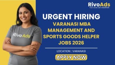 Varanasi MBA Management and Sports Goods Helper Jobs 2026