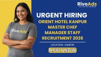 Orient Hotel Kanpur Master Chef Manager Staff Recruitment 2026