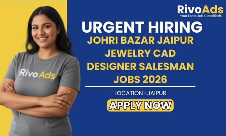 Johri Bazar Jaipur Jewelry CAD Designer Salesman Jobs 2026