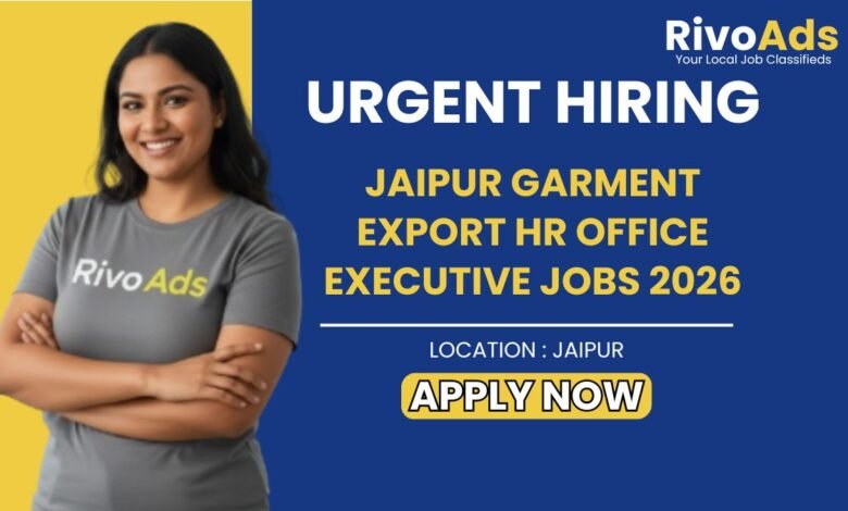 Jaipur Garment Export HR Office Executive Jobs 2026