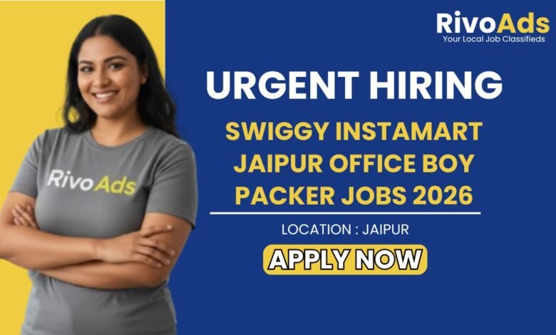 Swiggy Instamart Jaipur Office Boy Packer Jobs 2026