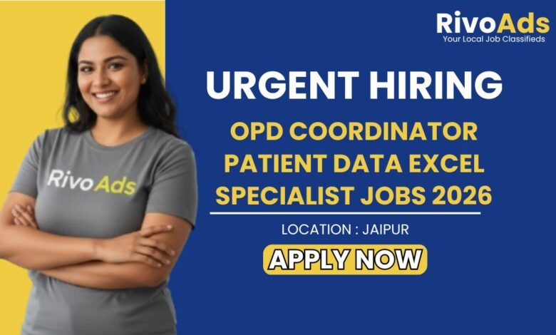 OPD Coordinator Patient Data Excel Specialist Jobs 2026