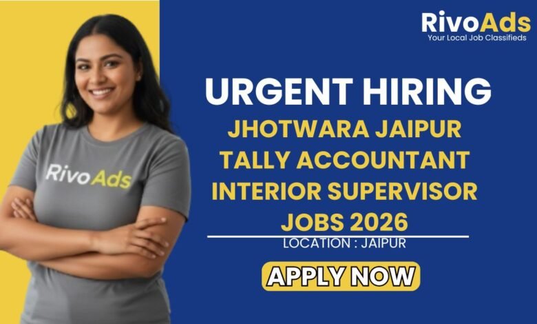 Jhotwara Jaipur Tally Accountant Interior Supervisor Jobs 2026