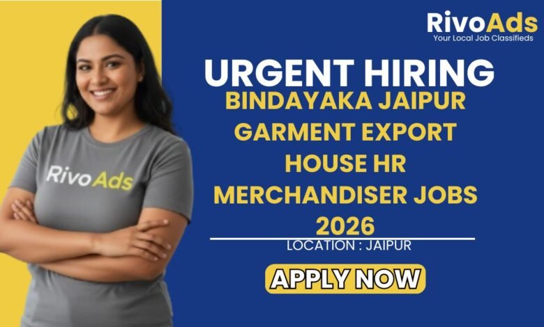 Bindayaka Jaipur Garment Export House HR Merchandiser Jobs 2026