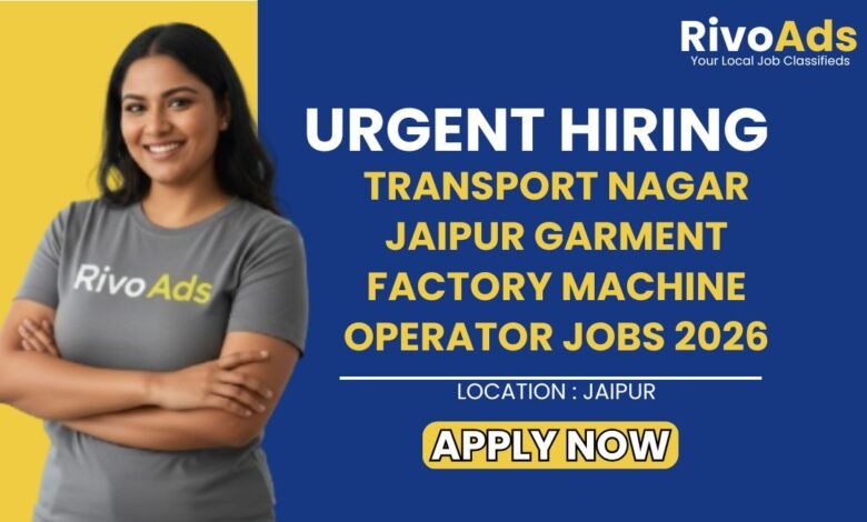 Transport Nagar Jaipur Garment Factory Machine Operator Jobs 2026