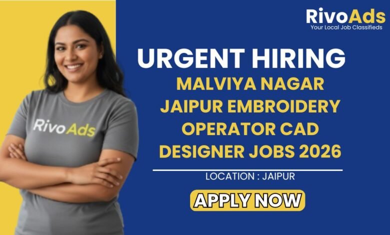 Malviya Nagar Jaipur Embroidery Operator CAD Designer Jobs 2026