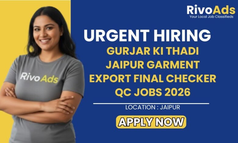 Gurjar Ki Thadi Jaipur Garment Export Final Checker QC Jobs 2026