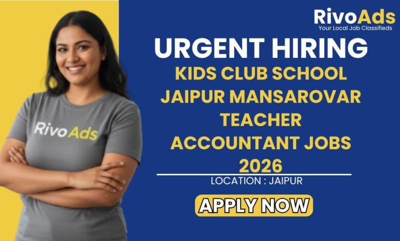 Kids Club School Jaipur Mansarovar Teacher Accountant Jobs 2026