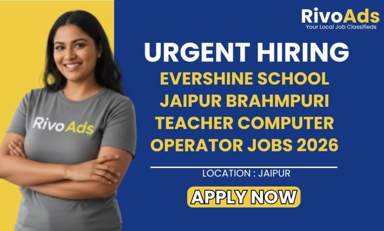 Evershine School Jaipur Brahmpuri Teacher Computer Operator Jobs 2026