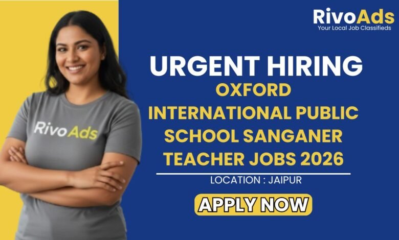 Oxford International Public School Sanganer Teacher Jobs 2026