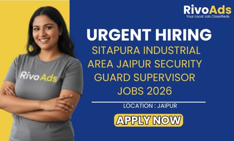 Sitapura Industrial Area Jaipur Security Guard Supervisor Jobs 2026