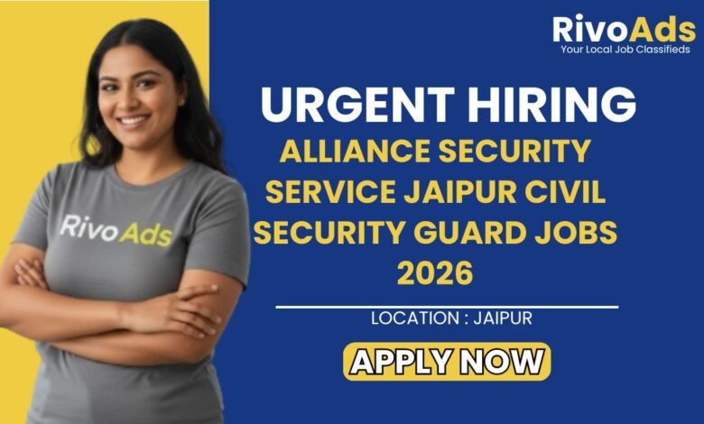 Alliance Security Service Jaipur Civil Security Guard Jobs 2026
