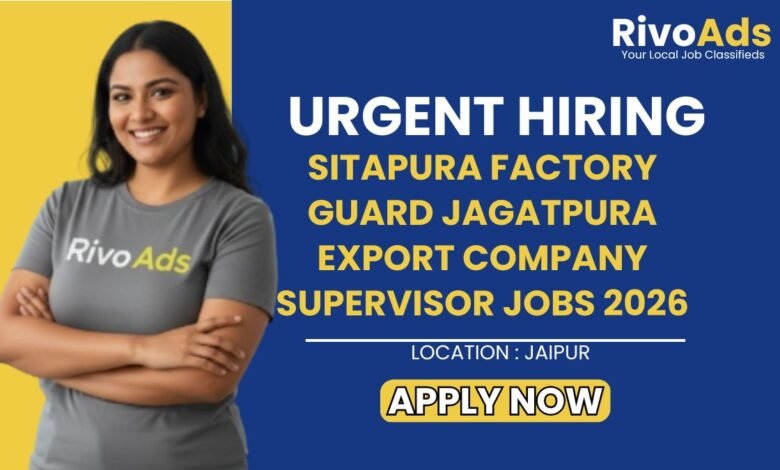 Sitapura Factory Guard Jagatpura Export Company Supervisor Jobs 2026