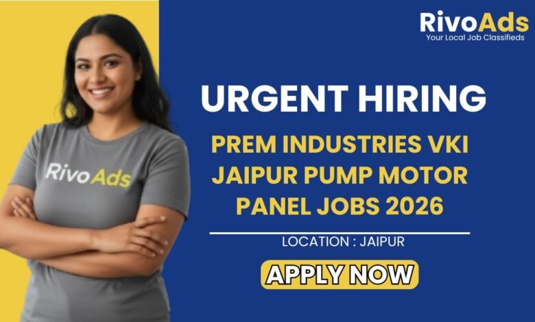 Prem Industries VKI Jaipur Pump Motor Panel Jobs 2026