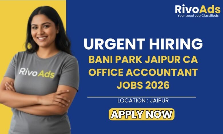 Bani Park Jaipur CA Office Accountant Jobs 2026
