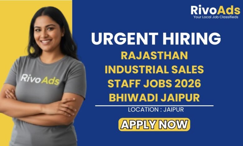 Rajasthan Industrial Sales Staff Jobs 2026 Bhiwadi Jaipur