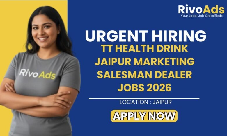 TT Health Drink Jaipur Marketing Salesman Dealer Jobs 2026