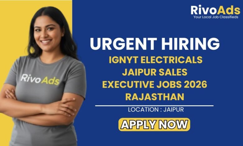 Ignyt Electricals Jaipur Sales Executive Jobs 2026 Rajasthan