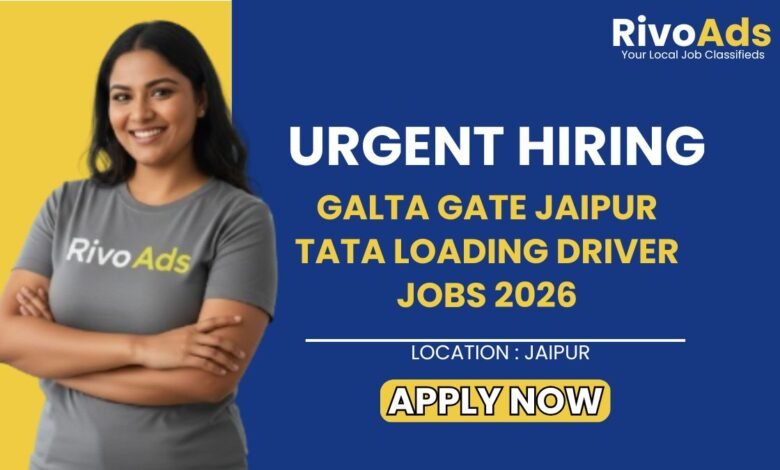 Galta Gate Jaipur Tata Loading Driver Jobs 2026
