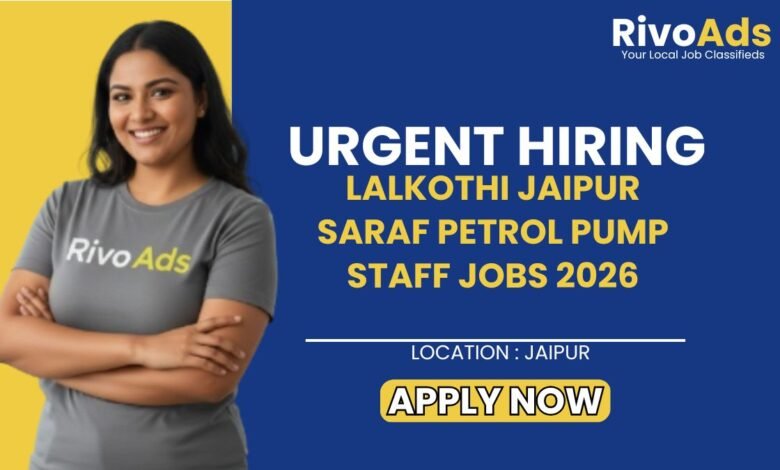 Lalkothi Jaipur Saraf Petrol Pump Staff Jobs 2026