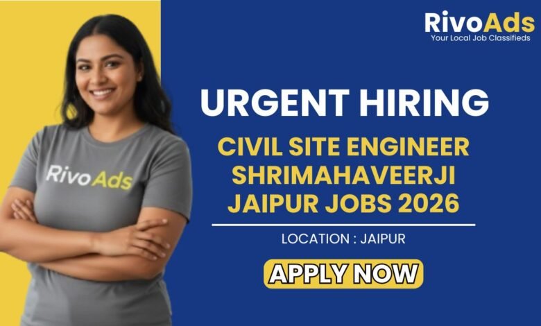 Civil Site Engineer Shrimahaveerji Jaipur Jobs 2026