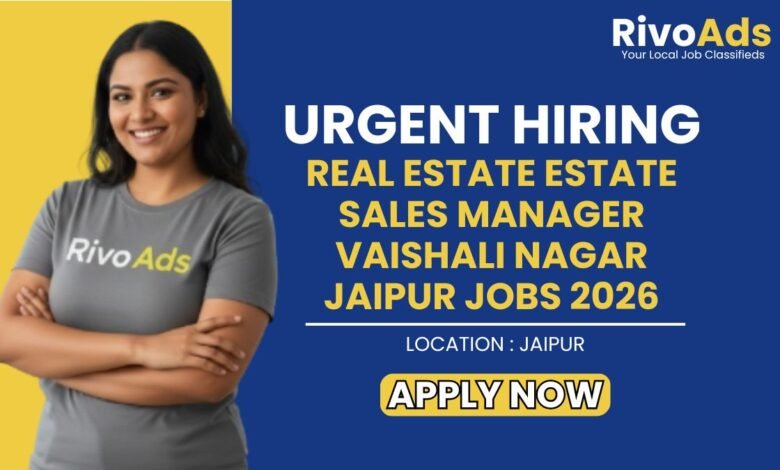 Real Estate Estate Sales Manager Vaishali Nagar Jaipur Jobs 2026
