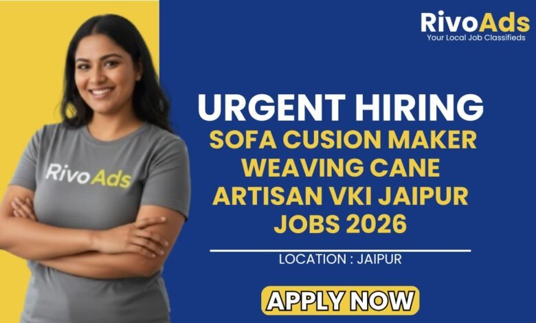 Sofa Cusion Maker Weaving Cane Artisan VKI Jaipur Jobs 2026