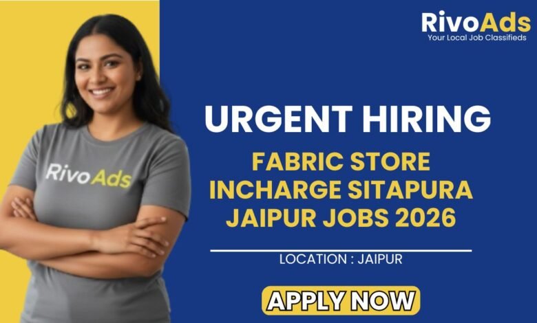 Fabric Store Incharge Sitapura Jaipur Jobs 2026