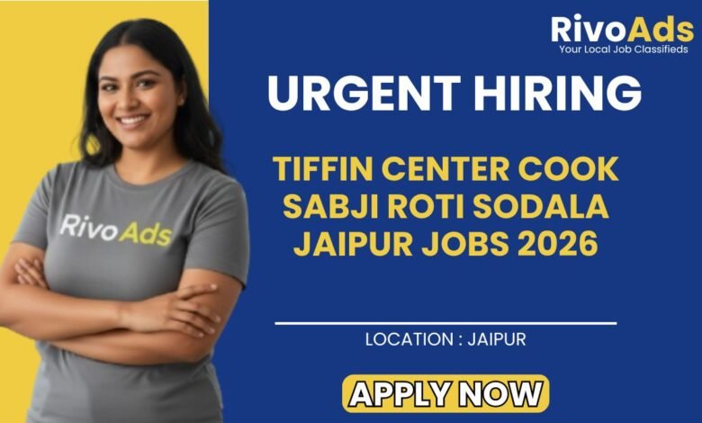 Tiffin Center Cook Sabji Roti Sodala Jaipur Jobs 2026