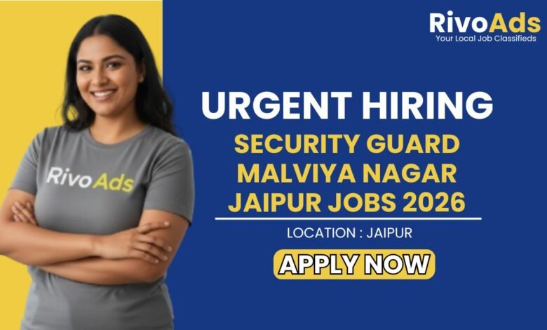 Security Guard Malviya Nagar Jaipur Jobs 2026
