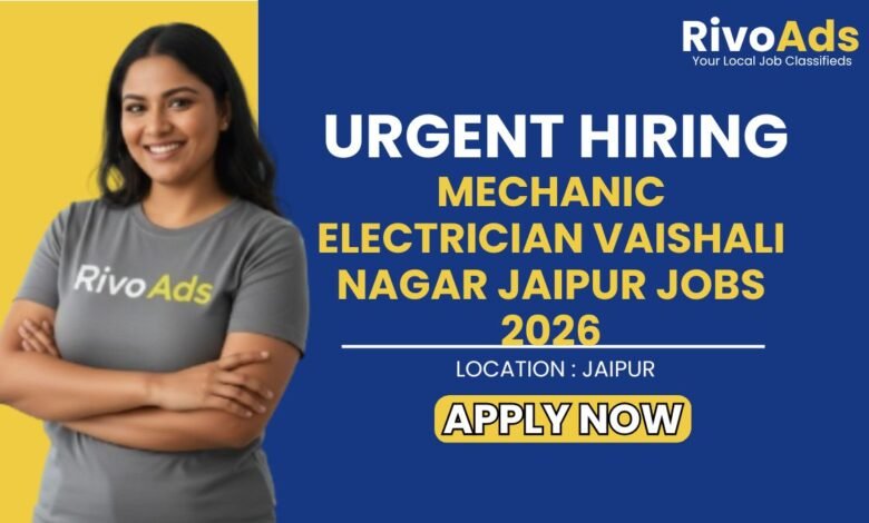 Mechanic Electrician Vaishali Nagar Jaipur Jobs 2026