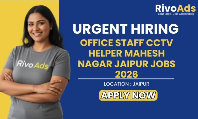 Office Staff CCTV Helper Mahesh Nagar Jaipur Jobs 2026