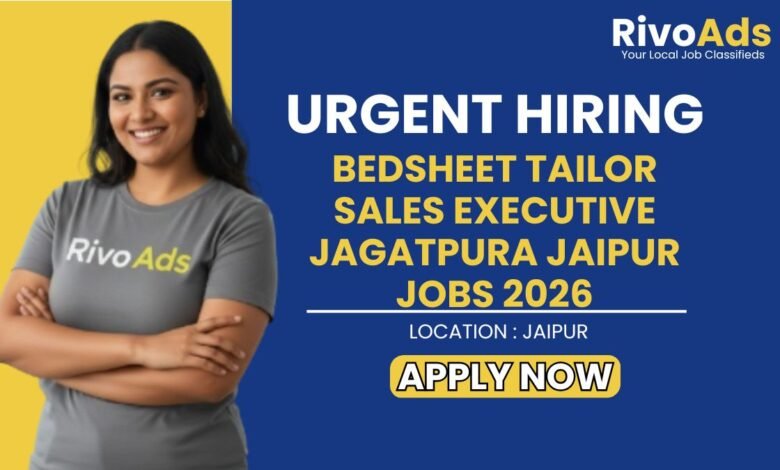 Bedsheet Tailor Sales Executive Jagatpura Jaipur Jobs 2026