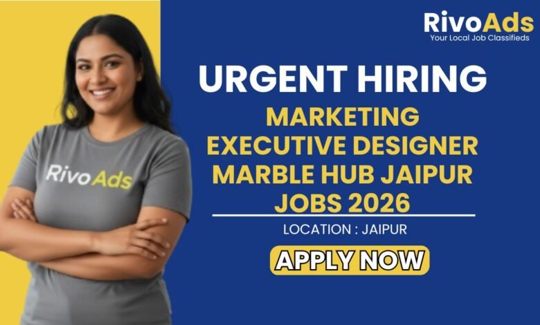 Marketing Executive Designer Marble Hub Jaipur Jobs 2026