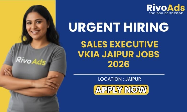 Sales Executive VKIA Jaipur Jobs 2026