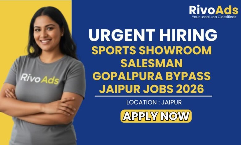 Sports Showroom Salesman Gopalpura Bypass Jaipur Jobs 2026