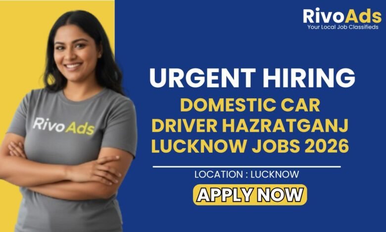 Domestic Car Driver Hazratganj Lucknow Jobs 2026