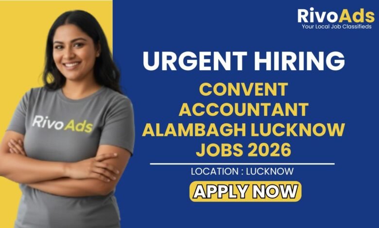 Convent Accountant Alambagh Lucknow Jobs 2026