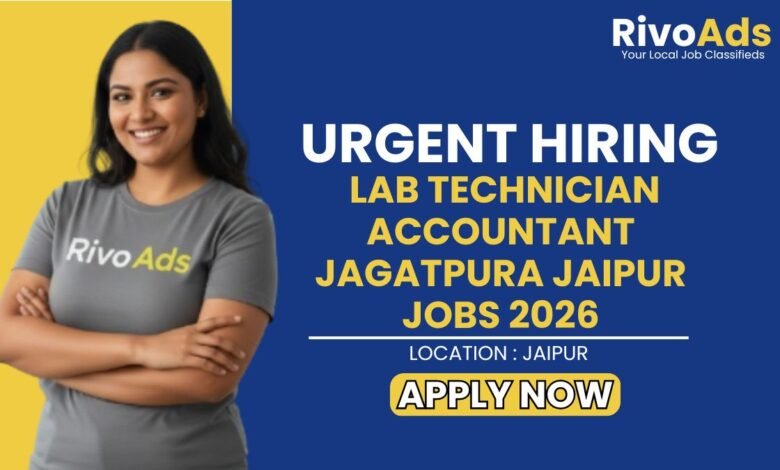Lab Technician Accountant Jagatpura Jaipur Jobs 2026