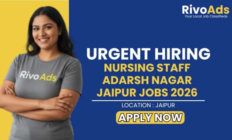 Nursing Staff Adarsh Nagar Jaipur Jobs 2026