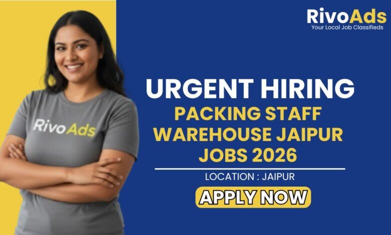 Packing Staff Warehouse Jaipur Jobs 2026