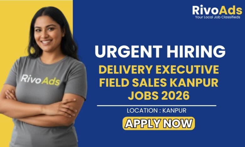 Delivery Executive Field Sales Kanpur Jobs 2026