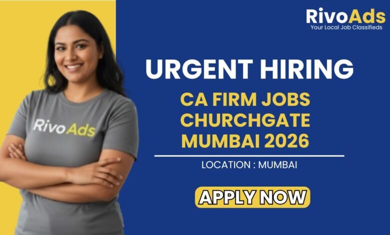 CA Firm Jobs Churchgate Mumbai 2026