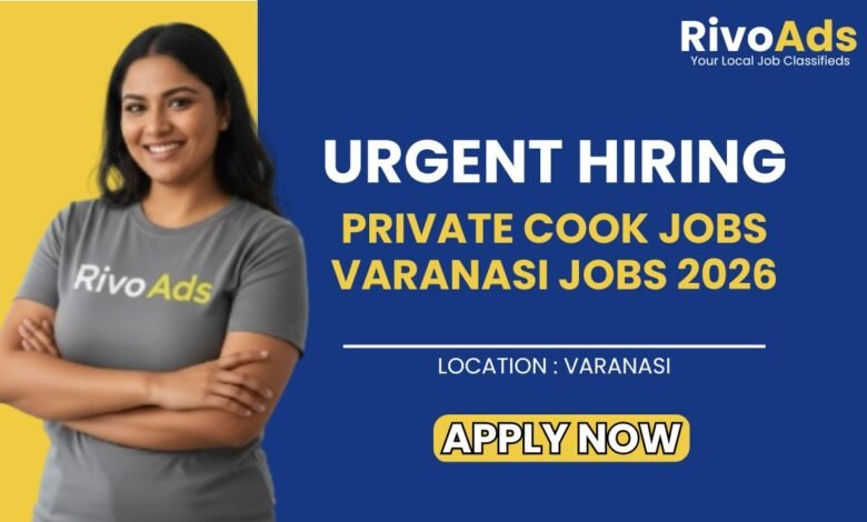 Private Cook Jobs Varanasi Jobs 2026