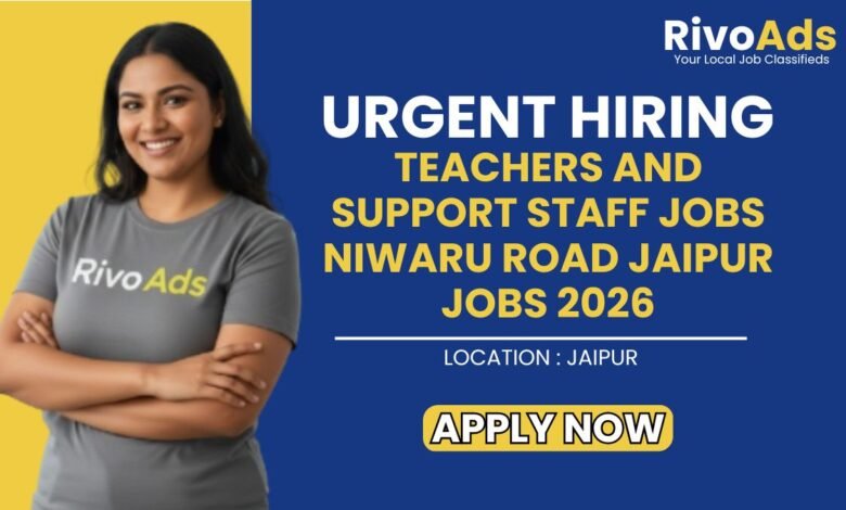 Teachers and Support Staff Jobs Niwaru Road Jaipur Jobs 2026