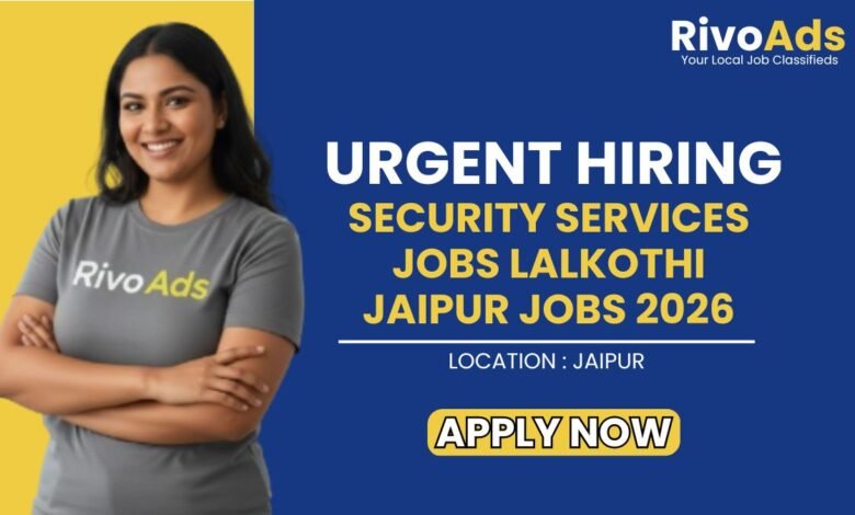 Security Services Jobs Lalkothi Jaipur Jobs 2026